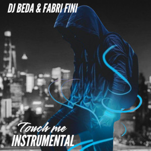 Dj Beda的专辑Touch Me ( Instrumental )