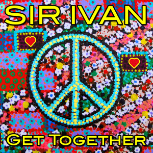 Dengarkan Get Together (Twisted Dee & Diego Fernandez Club Mix) lagu dari Sir Ivan dengan lirik