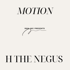 Album Motion (Explicit) oleh H the Negus
