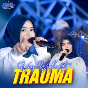 Dengarkan Trauma lagu dari Woro Widowati dengan lirik