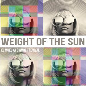 ดาวน์โหลดและฟังเพลง Weight of the Sun พร้อมเนื้อเพลงจาก El Mukuka