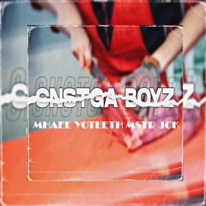 收聽Mhael的Cnstga Boyz歌詞歌曲