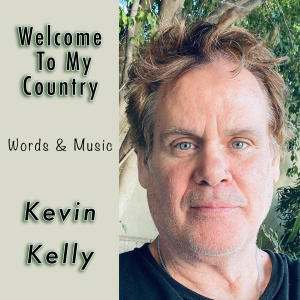 อัลบัม Welcome To My Country ศิลปิน Kevin Kelly
