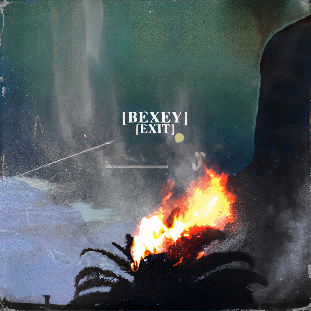 Bexey - Exit (Explicit)