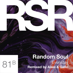 Listen to Everyday (Alaia & Gallo Remix) song with lyrics from Random Soul