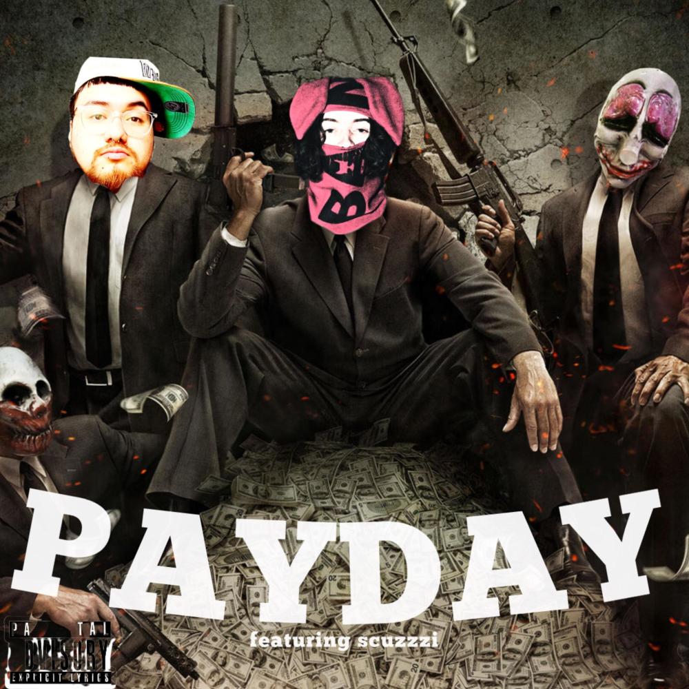 PayDay (feat. Scuzzzi) (Explicit)