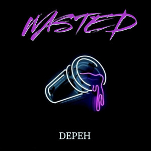 收聽Depeh的Wasted歌詞歌曲