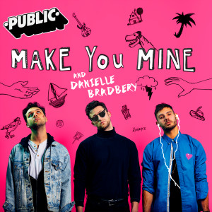 收聽Public的Make You Mine歌詞歌曲