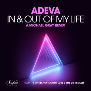 Adeva的專輯in & Out of My Life (Michael Gray Remix)
