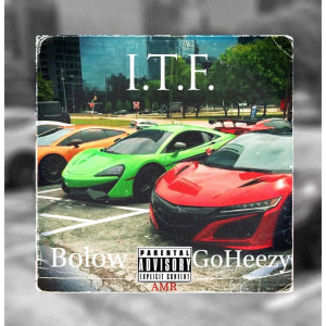 Listen to I.T.F. (Explicit) song with lyrics from Bolow