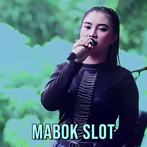 Dengarkan MABOK SLOT lagu dari Dede Risty Official dengan lirik