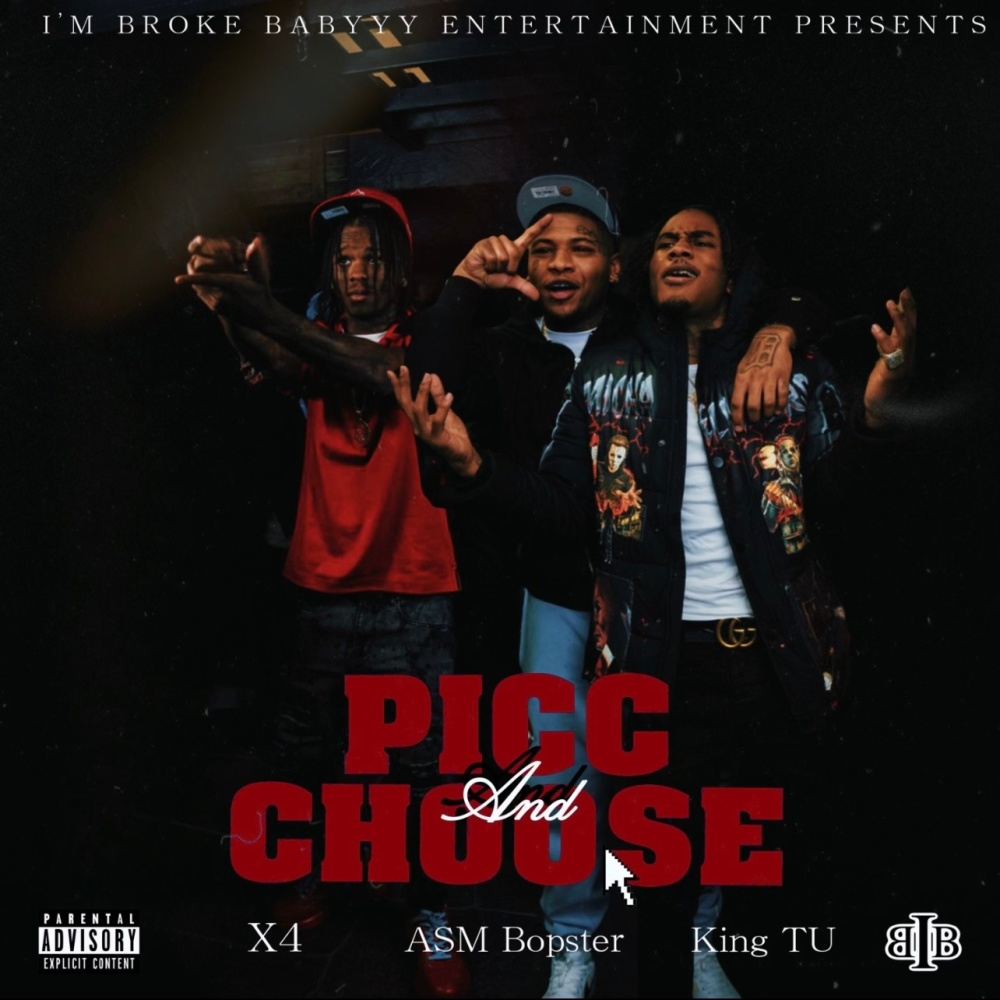 Picc and Choose (feat. X4 & ASM Bopster) (Explicit)
