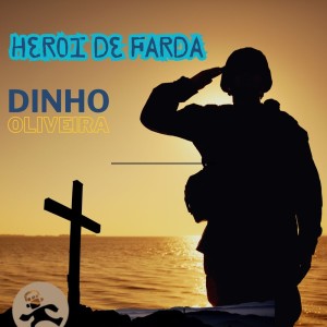 Dinho Oliveira的專輯Herói de farda