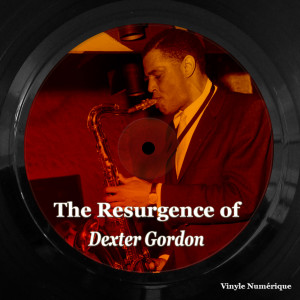 Album The Resurgence of Dexter Gordon from Gordon, Dexter