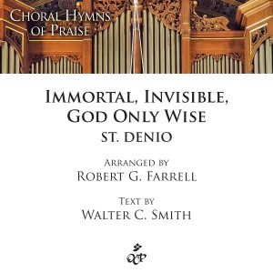 Album Immortal, Invisible, God Only Wise from Robert G. Farrell