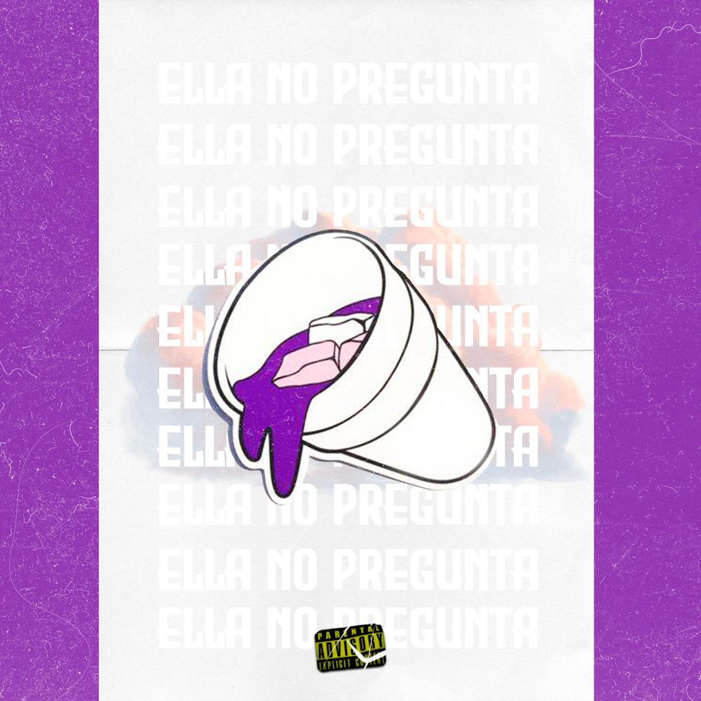 Ella No Pregunta (Explicit)