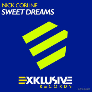 收聽Nick Corline的Sweet Dreams (Nick Club Mix)歌詞歌曲