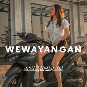 Listen to Wewayangan song with lyrics from DJ Kipli Id