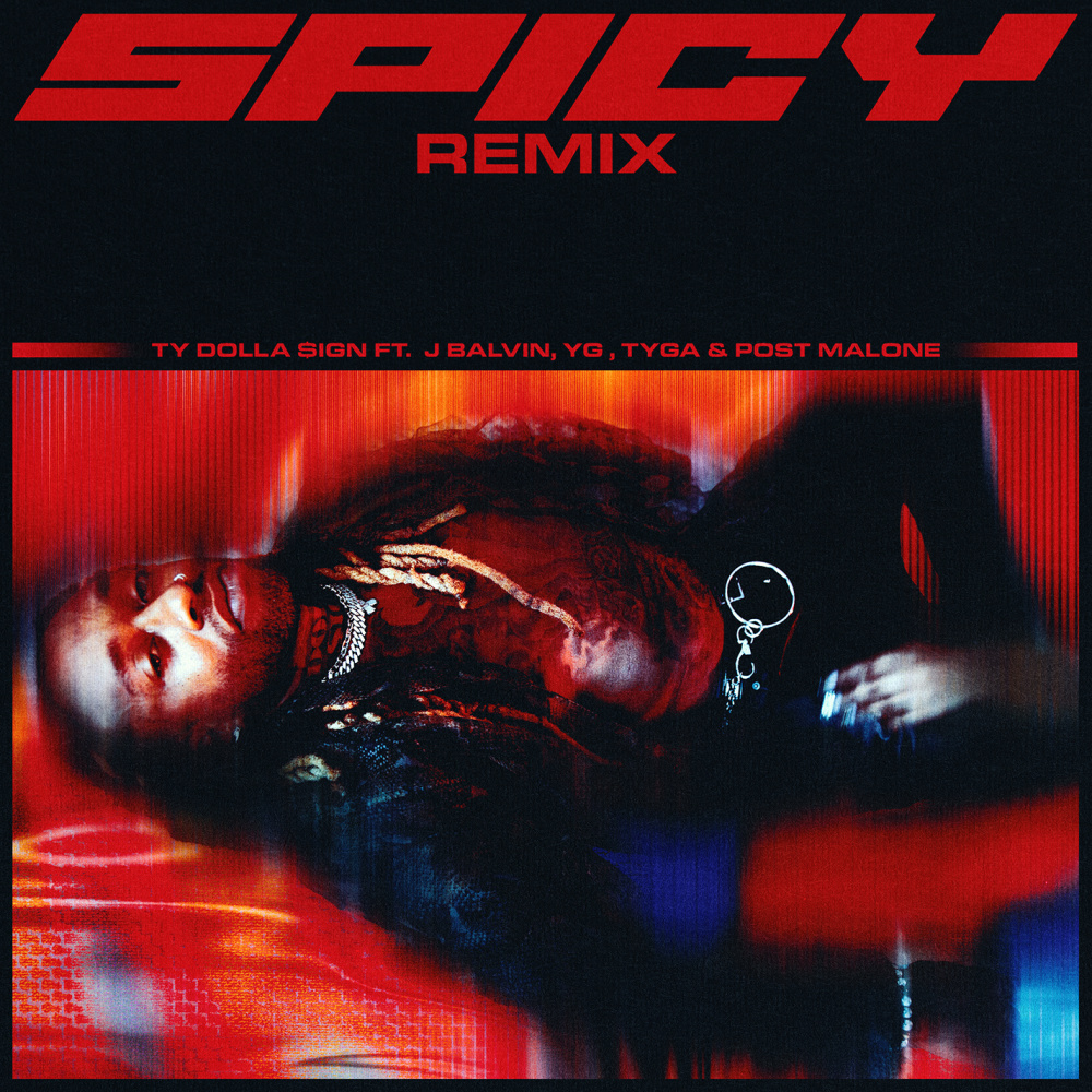 Spicy (feat. J Balvin, YG, Tyga & Post Malone) [Remix] [Clean] (Remix)