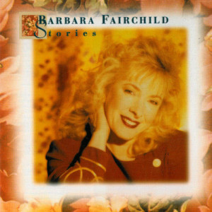 ดาวน์โหลดและฟังเพลง Stories (Stories Album Version) พร้อมเนื้อเพลงจาก Barbara Fairchild