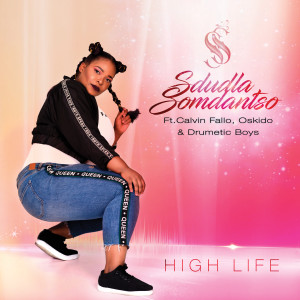 Dengarkan High Life (Amapiano Mix / Radio Edit) lagu dari Sdludla Somdantso dengan lirik