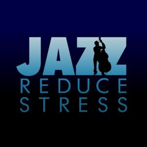 Jazz Relaxation的專輯Jazz: Reduce Stress