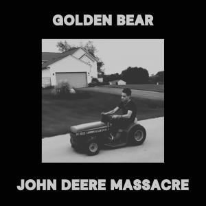 อัลบัม John Deere Massacre ศิลปิน Golden Bear