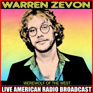 Warren Zevon的專輯Werewolf Of The West (Live)