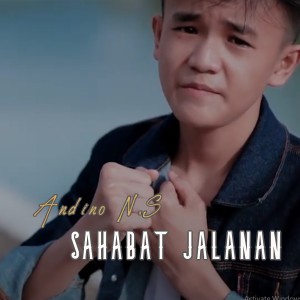 收听Andino N.S的Sahabat Jalanan歌词歌曲