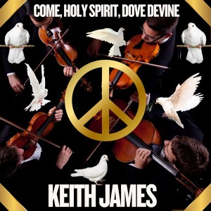 ดาวน์โหลดและฟังเพลง Come Holy Spirit, Dove Devine, Pt. 1 พร้อมเนื้อเพลงจาก Keith James