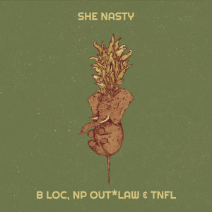 Album She Nasty (Explicit) oleh B Loc