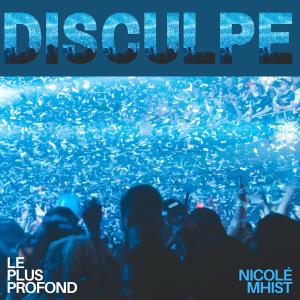 收聽Nicolé Mhist的Disculpe歌詞歌曲