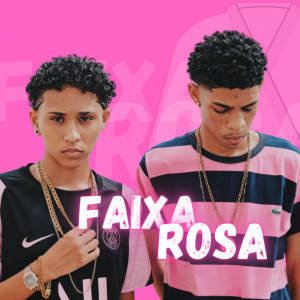 ดาวน์โหลดและฟังเพลง Faixa Rosa (Explicit) พร้อมเนื้อเพลงจาก L34L