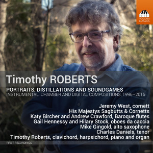 Katy Bircher的專輯Timothy Roberts: Portraits, Distillations & Soundgames