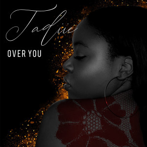 Listen to Over You (Explicit) song with lyrics from tadiie
