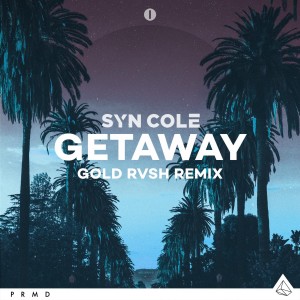 Syn Cole的專輯Getaway (GOLD RVSH Remix)