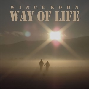 收听Wince Kohn的Way Of Life歌词歌曲