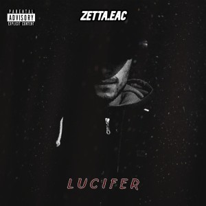 ดาวน์โหลดและฟังเพลง Lucifer (Explicit) พร้อมเนื้อเพลงจาก Zetta.Eac