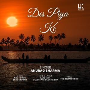 Album Des Piya Ke from Anurag Sharma