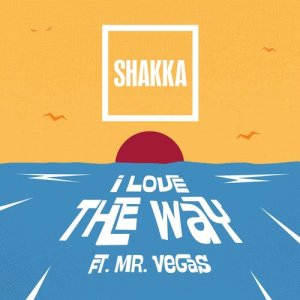 ดาวน์โหลดและฟังเพลง I Love the Way (Explicit) พร้อมเนื้อเพลงจาก Shakka