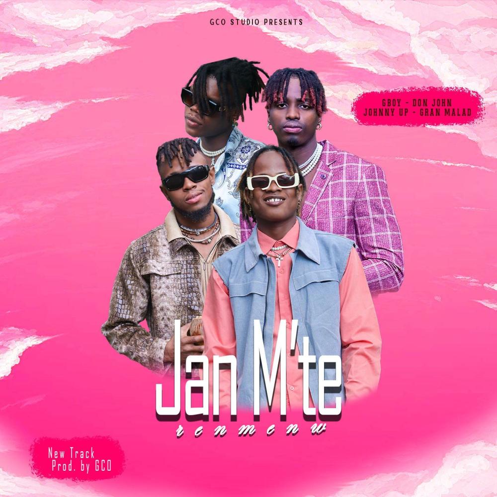 Jan M'te Renmen'w (feat. G Boy - Don John - Johnny Up)