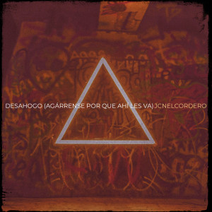 Album Desahogo (Agárrense Por Que Ahí Les Va) from JCNELCORDERO