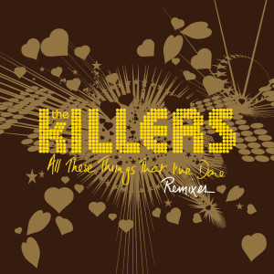 ดาวน์โหลดและฟังเพลง All These Things That I've Done (Video Mix) พร้อมเนื้อเพลงจาก The Killers