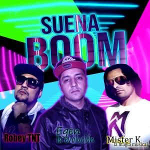 Album Suena Boom (feat. Robey Tnt, Egen La evolución) from Mister K La Magia Musical