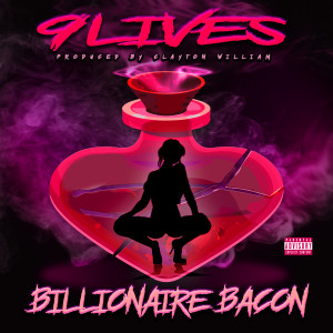 Billionaire Bacon的專輯9 Lives