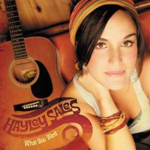 收聽Hayley Sales的What You Want (Album Version - Final Mix)歌詞歌曲