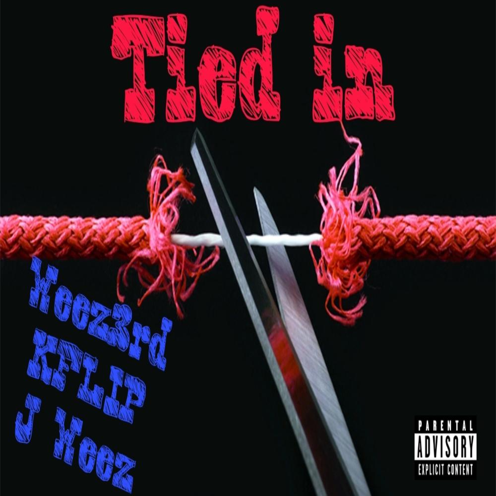 Tied in (feat. Weez3rd & KFlip) (Explicit)
