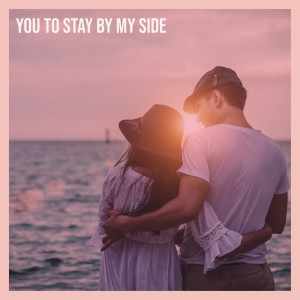 Listen to you to stay by my side song with lyrics from AllFou