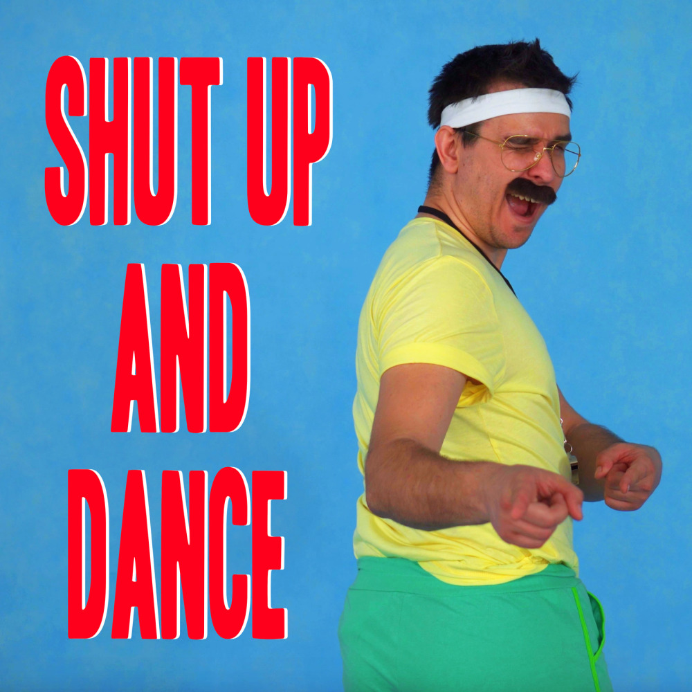 Shut up and Dance