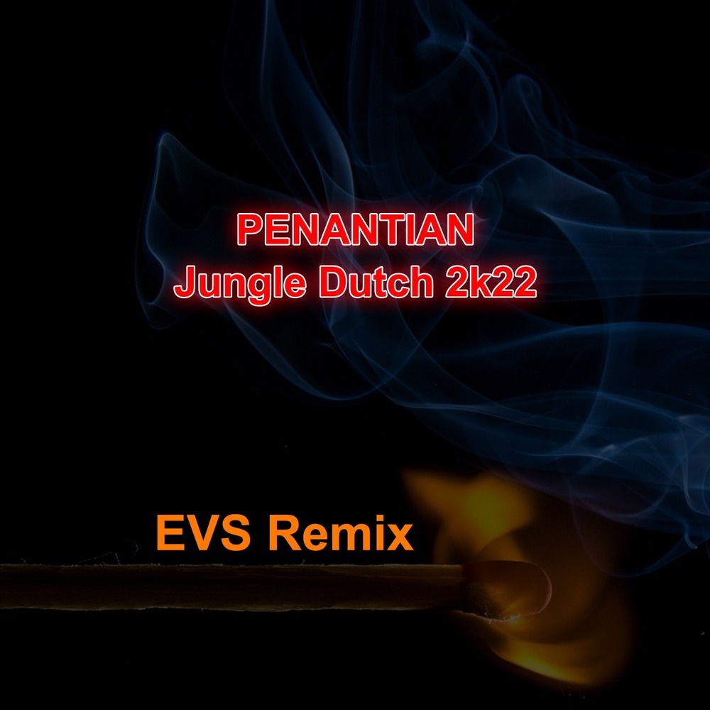 Penantian-jungle Dutch 2k22 (Remix)